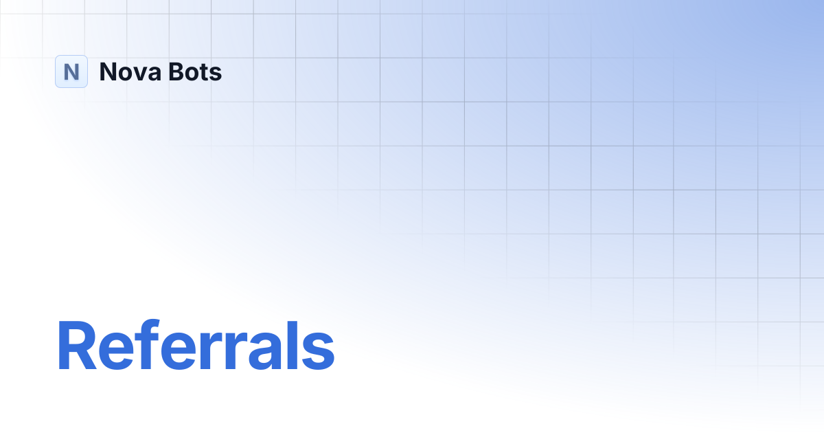 Referrals | Nova Bots